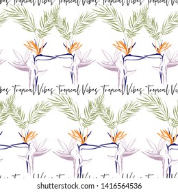 Tropic outline floral seamless pattern with tropical vibes text and strelitzia and palm leaf. Tropical wallpaper collection. Sketch in watercolor style. Hand drawn line on white background