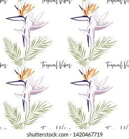 Tropic outline floral seamless pattern with tropical vibes text and strelitzia and palm leaf. Tropical wallpaper collection. Sketch in watercolor style. Hand drawn line on white background