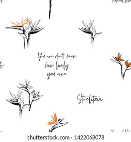 Tropic outline floral seamless pattern with strelitzia flowers and motivational quotes. Tropical wallpaper collection. Sketch in watercolor style. Hand drawn line on white background.