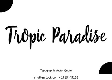 Tipografía Del Paraíso Tropical Frase Del Texto En Fondo Blanco