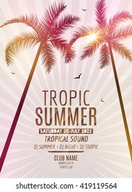 Tropic Summer Beach Party. Tropic Summer vacation and travel. Tropical poster with palm and exotic island. Music summer party festival. DJ template.