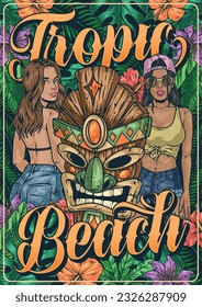 Tropic sunny beach colorful flyer with tiki god face made wood and beautiful women for travel agency advertising vector illustration