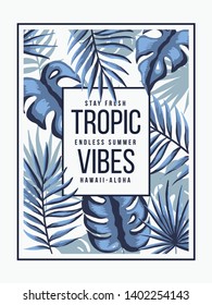 Tropic vibes text with vector tropical leaves. For t-shirt prints and other uses.