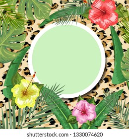 Tropical backdrop with frame or border made of tropical flower and leaves and place for text and leopard skin background. Flat vector illustration.