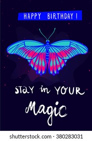 Tropical background with butterfly on dark purple background. Happy Birthday. Hand lettering birthday greeting card. Stay in your magic
