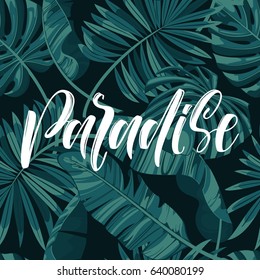 Tropical background of palm leaves. Seamless tropical palm leaves backdrop. Paradise Hand Letteing sign. Not trace.