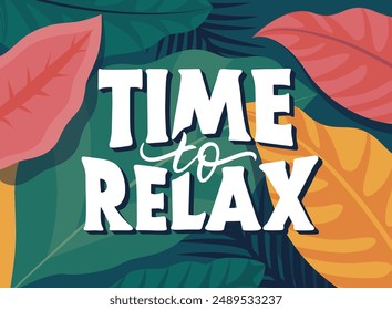 Tropical background with text Relax time, handwritten lettering in a vector