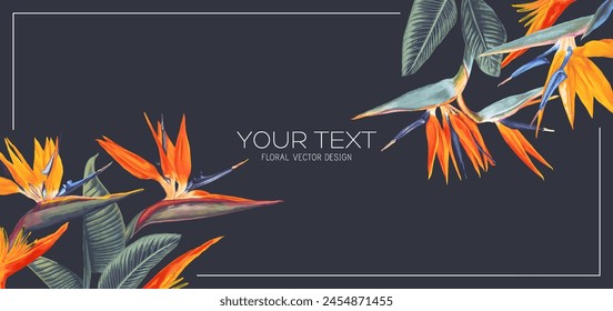 Anuncio tropical con flores y hojas de Strelitzia Reginae. Flores brillantes sobre un fondo oscuro, lugar para el texto. Anuncio para redes sociales, publicidad exterior. Flores muy realistas, Vector