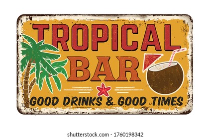 Tropical bar vintage rusty metal sign on a white background, vector illustration