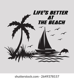Tropical Beach Scene with Palm Tree, Sailboat  and Quote  ''Life’s Better at the Beach''