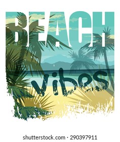 Tropical beach summer print with slogan for t-shirt graphic and other uses. Vector illustration.