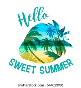 Tropical beach summer print with slogan for t-shirts, posters, card and other uses. Vector illustration.
