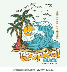 Tropical Beach Summer text with a waves illustration, for t-shirt prints, posters. Summer Beach Vector illustration. Good Vibes Only Summer Feeling. Great Waves Vector design.