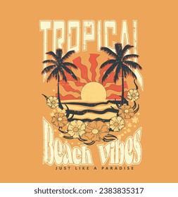 tropical beach vibes just like a paradise , vintage retro summer prints, women's T-shirt design, California Ocean, take me to the sunshine, California Beach Paradise Print T-shirt Graphics Design, 