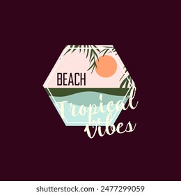 Tropical beach Vibes summer graphic design