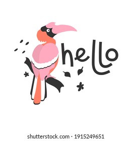 Tropical bird on a branch. Isolated on white background. Quote Hello. Vector illustration. Poster, print, sticker, card design. Use for Childish textile. Funny animals. Asian animals.