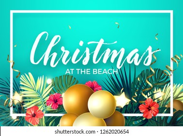 Tropical Christmas On The Beach Design With Monstera Palm Leaves, Hibiscus Flowers, Xmas Balls, Gold Glowing Stars And Light Bulbs, Vector Illustration.