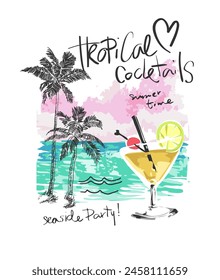 tropical cocktails calligraphy slogan with cocktail glass on the beach hand drawn vector illustration