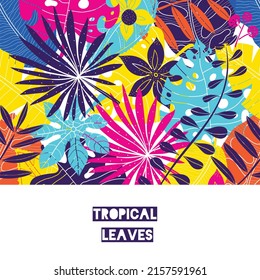 Tropical colorful leaves.Trendy summer card.