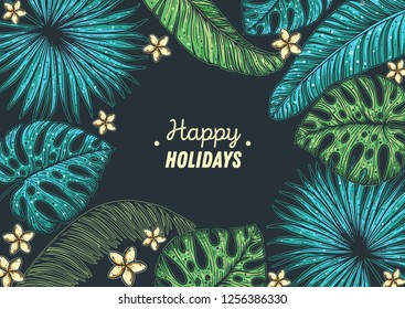 Tropical design template. Happy holidays frame. Palm leaves and flowers vector illustration. Summer design.