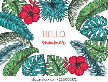 Tropical design template. Hello summer frame. Palm leaves and flowers vector illustration. Summer design.