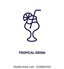 Tropical Drink Icon From Food Collection. Thin Linear Tropical Drink, Cocktail, Beverage Outline Icon Isolated On White Background. Line Vector Tropical Drink Sign, Symbol For Web And Mobile