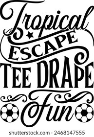 Tropical Escape Tee Drape Fun - summer T shirt Design,  I Love Summer Nights 