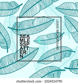 Tropical exotic leaves seamless pattern . Vector illustration