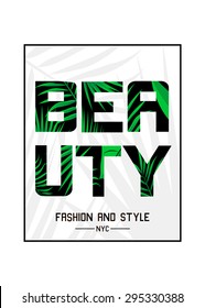 Tropical exotic print with slogan for t-shirt graphic and other uses. Vector illustration.