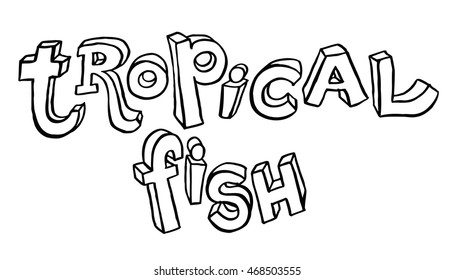 Tropical Fish - Vector hand drawing lettering