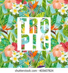Tropical Flowers and Leaves. Vector Background. Graphic. Banner. 
