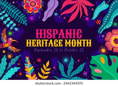 Tropical flowers and plants on national hispanic heritage month banner. Mexican and spanish floral pattern vector background frame of latino arts and culture festival flyer with flowers, leaves, bird