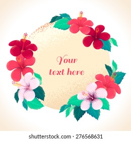 Tropical flowers template. Hibiscus leaves and flowers round frame. Retro vector illustration. Place for your text. Can be used as invitation, card, poster, flyer