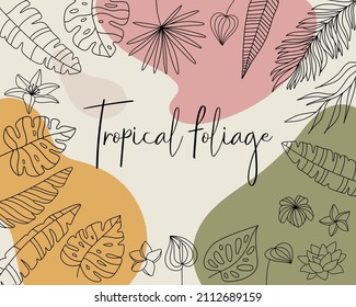 Tropical foliage frame, border in line art style. Minimal tropical leaves, boho jungle leaf background. Hand drawn flowers, leaves and plants. Botanical design elements and abstract shapes