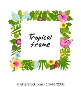 Tropical frame from flowers and leaves. Concept of the jungle for the design of invitations, greeting cards