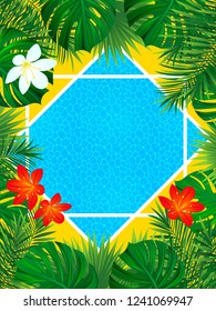 Tropical frame vector illustration. Swimming pool, flowers, jungle plants, palms branches. Vertical border frame. beautiful tropic design for invitation cards, promo posters. Bright colors