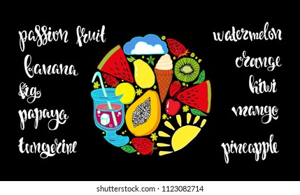 Tropical fruits - set of the lettering. Modern calligraphy. Vector illustration on black background as poster, postcard, card, menu, invitation template. Concept tropical fruits advertising.