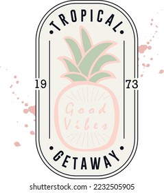 tropical get away pineapple slogan design