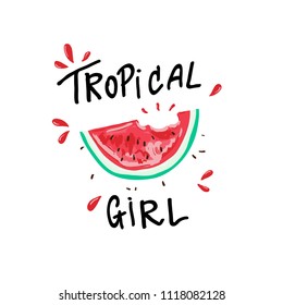 tropical girl slogan, watermelon, t-shirt graphic, tee print design. For t-shirt or other uses,T-shirt graphics / textile graphic