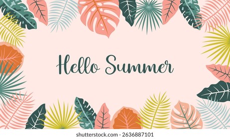 Tropical Hello Summer background, with exotic jungle leaves frame and calligraphy text. Bright flat vector illustration for summer design, banner, poster, invitation, social media or ad.