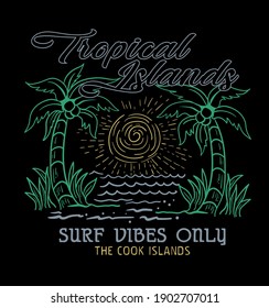 tropical islands .surf vibes only.t shirt graphic design .Eps.10