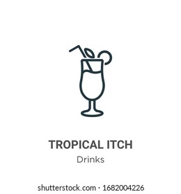 Tropical itch outline vector icon. Thin line black tropical itch icon, flat vector simple element illustration from editable drinks concept isolated stroke on white background