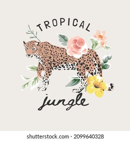 tropical jungle slogan with leopard and exotic flowers vector illustration