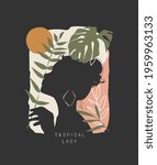 tropical lady slogan with girl shadow and tropical leafs vector illustration