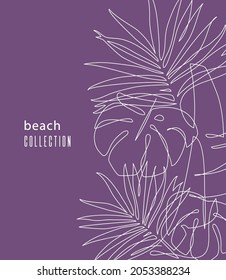 Tropical leaves. Continuous line drawing . Palm, banana and monstera leaf. Trendy background with place for text, label, pattern with foliage.