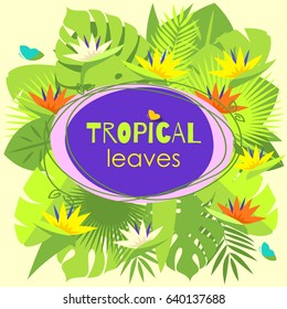 Tropical leaves and flowers background - vector illustration.