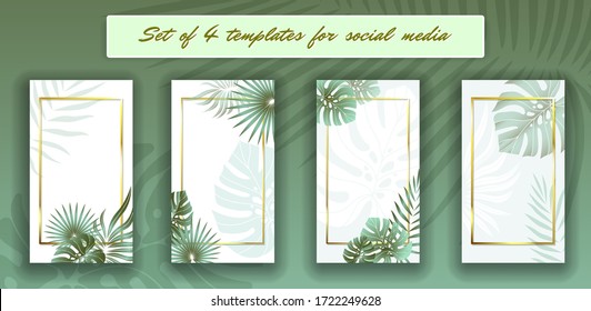 Tropical leaves social media frames. 4 Social networks stories template kit. Vector design backgrounds for smartphone. Jungle foliage backdrop.