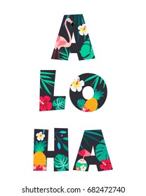 Tropical Letter ALOHA Poster with pineapple, flamingo and flowers. Inspiration card. Decorative poster for prints, invitations, greetings