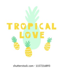 Tropical love. Funny yellow vector isolated inscription on a pineapple silhouette background. Three cheerful pineapple on a white background. Suitable for printing on postcards, posters.