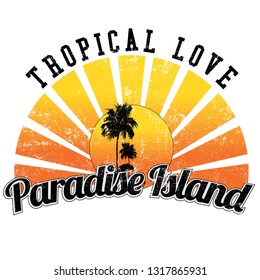 Tropical Love, Paradise Island Text with Palm Tree and Sunset Wiev for Fashion and Poster Print Design - Vektör